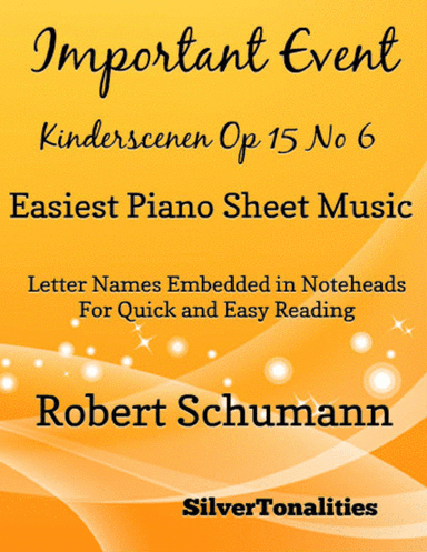 An Important Event Kinderscenen Opus 15 Number 6 Easy Piano Sheet Music (arr. SilverTonalities)