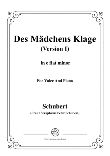 Schubert-Des Mädchens Klage(Version I),in e flat minor,D.6,for Voice and Piano (arr. MSM)