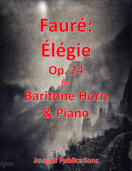 Fauré: Élégie Op. 24 for Baritone Horn & Piano (arr. James M. Guthrie, ASCAP)