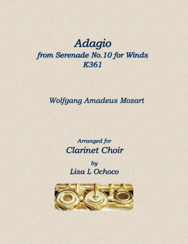Adagio from Serenade No.10 for Winds K361 for Clarinet Choir (arr. Lisa L Ochoco)