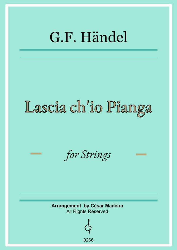 Lascia Ch'io Pianga - String Orchestra (Full Score and Parts) (arr. César Madeira)