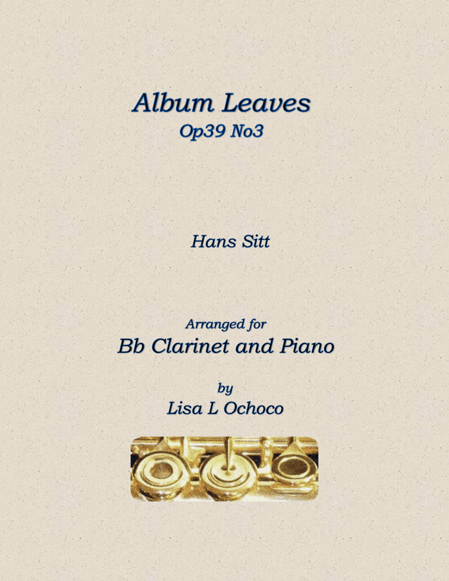 Album Leaves Op39 No3 for Bb Clarinet and Piano (arr. Lisa L Ochoco)