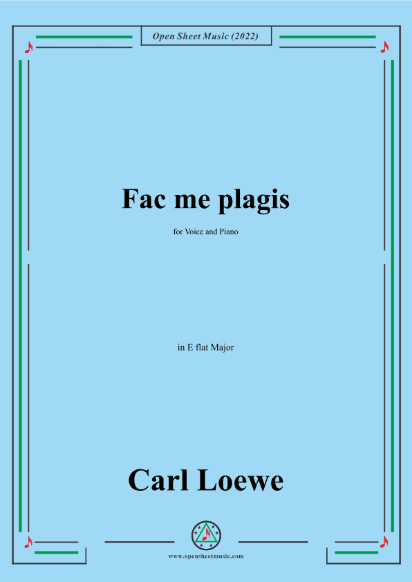 Loewe-Fac me plagis,in E flat Major,for Voice and Piano (arr. OSM Press)