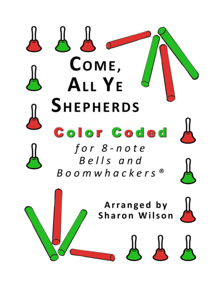 Come, All Ye Shepherds for 8-note Bells and Boomwhackers (with Color Coded Notes) (arr. Sharon Wilson)
