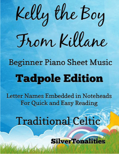 Kelly the Boy from Killane Beginner Piano Sheet Music 2nd Edition (arr. SilverTonalities)
