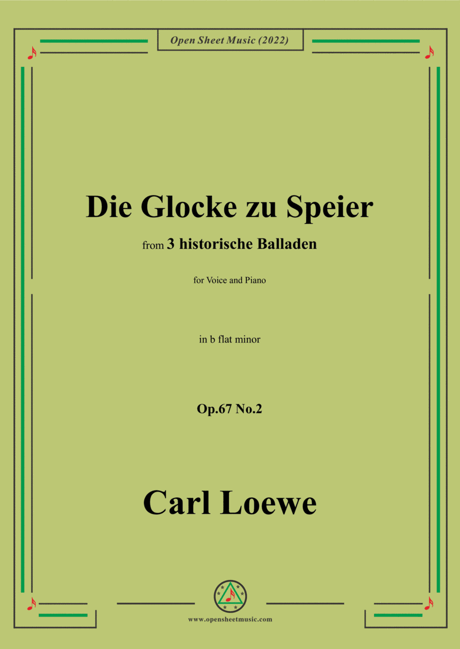Loewe-Die Glocke zu Speier,in b flat minor,Op.67 No.2,for Voice and Piano (arr. Open Cloud)