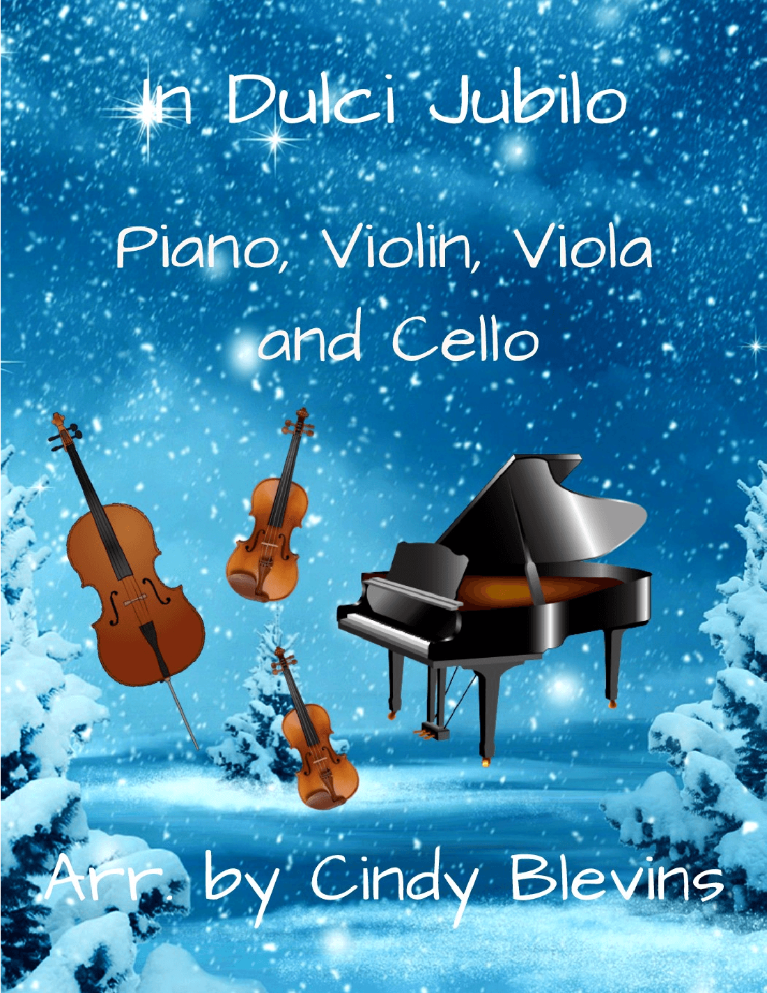 In Dulci Jubilo, for Violin, Viola, Cello and Piano (arr. Cindy Blevins)