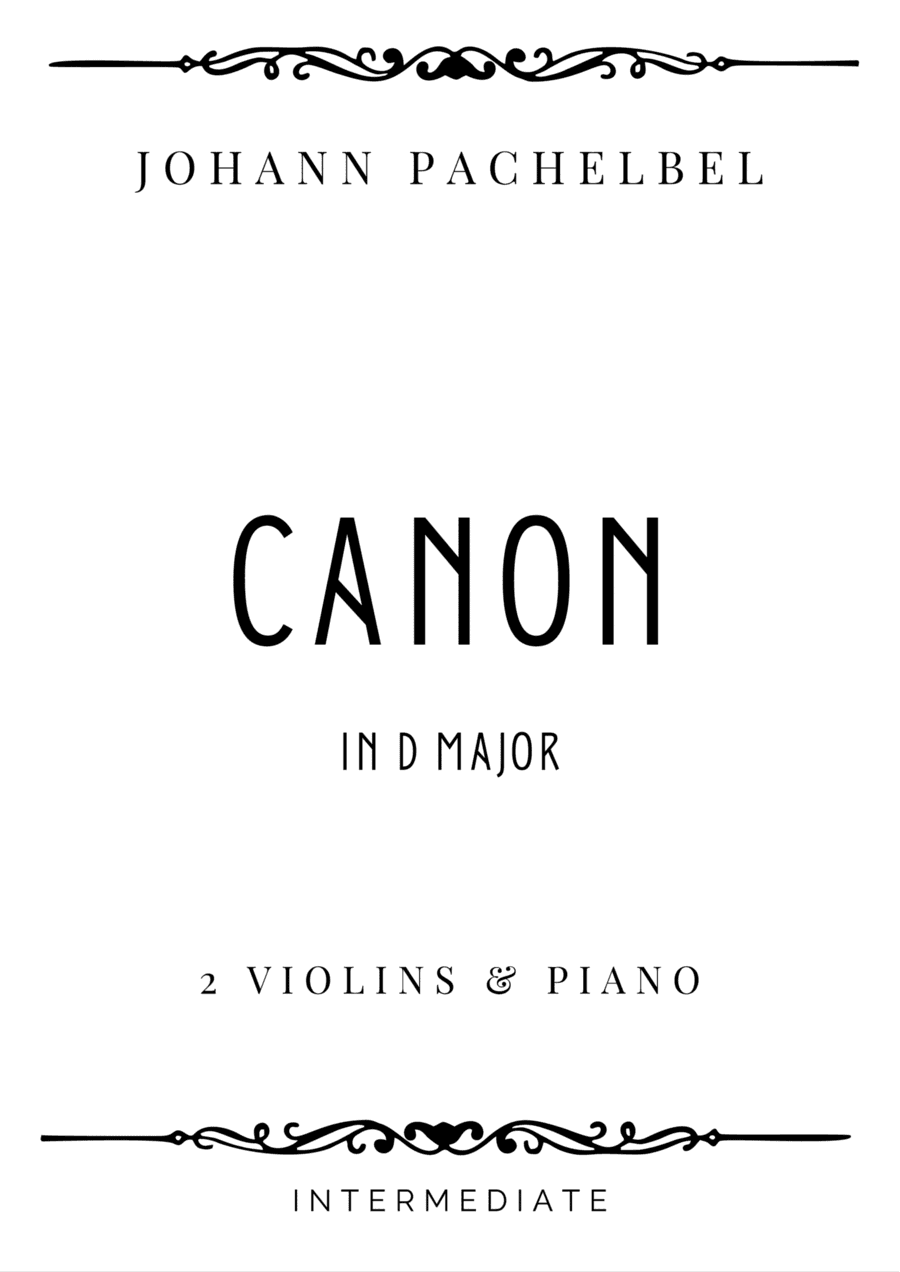 Pachelbel - Canon in D Major for 2 Violins & Piano - Intermediate (arr. Piacere Music Sheets)