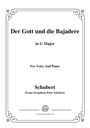 Schubert-Der Gott und die Bajadere,in G Major,for Voice&Piano (arr. MSM)