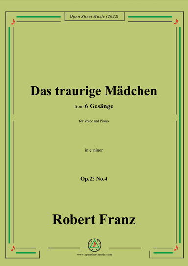 Franz-Das traurige Madchen,in e minor,Op.23 No.4,for Voice and Piano (arr. OSM Press)