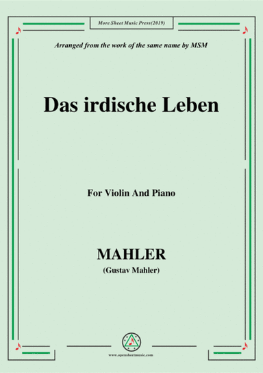 Mahler-Das irdische Leben, for Violin and Piano (arr. MSM)