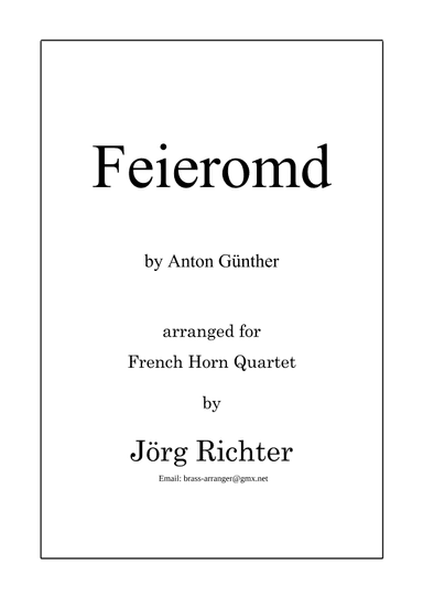 Feieromd (End of Work) - Traditional German Song for French Horn Quartet (arr. Jörg Richter)
