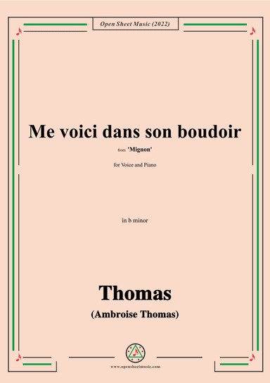 A. Thomas-Me voici dans son boudoir,from Mignon,in b minor,for Voice and Piano (arr. OSM Press)