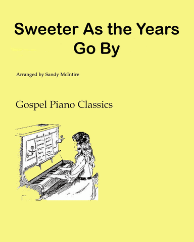 Sweeter As the Years Go By (arr. Sandy McIntire)