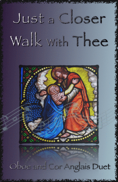 Just A Closer Walk With Thee, Gospel Hymn for Oboe and Cor Anglais (or English Horn) Duet (arr. David McKeown)