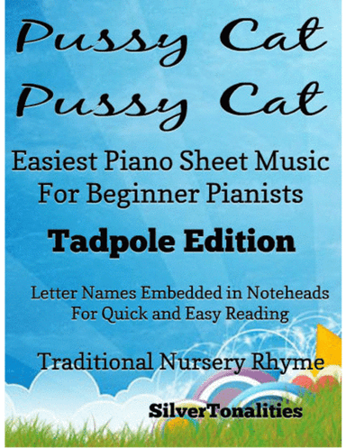 Pussy Cat Pussy Cat Easiest Piano Sheet Music for Beginner Pianists 2nd Edition (arr. SilverTonalities)