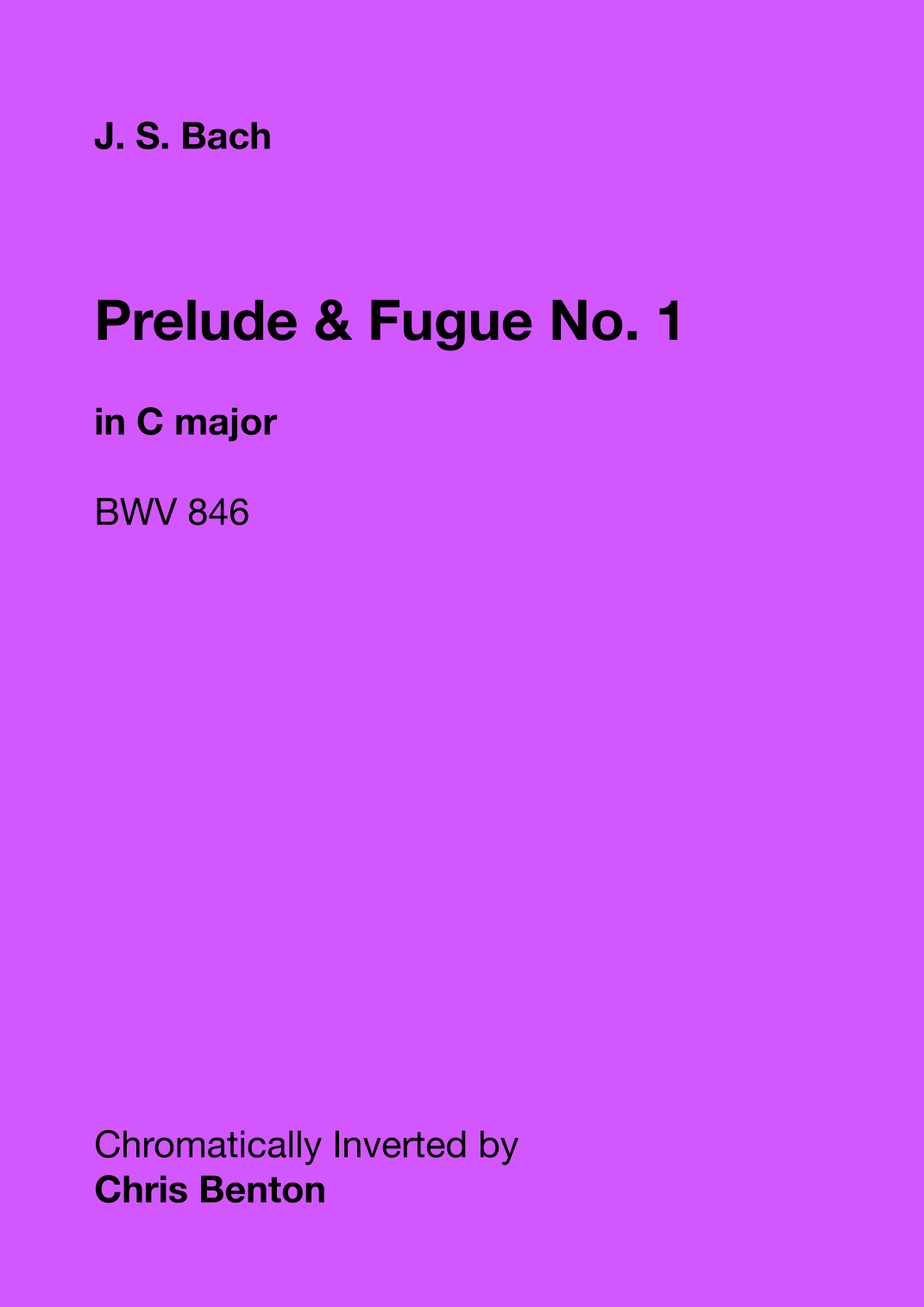 Prelude & Fugue No. 1 in C major (BWV 846) - Chromatically Inverted (arr. Chris Benton)