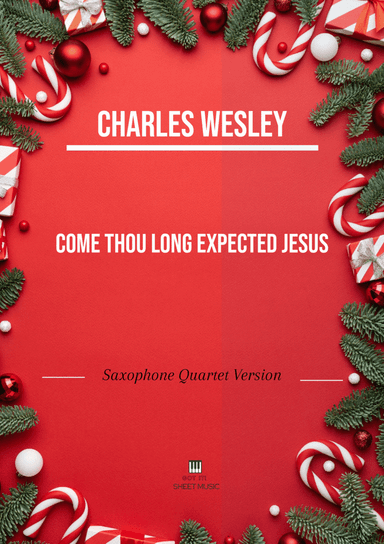 Charles Wesley - Come Thou Long Expected Jesus (Saxophone Quartet Version) (arr. André Laitano)