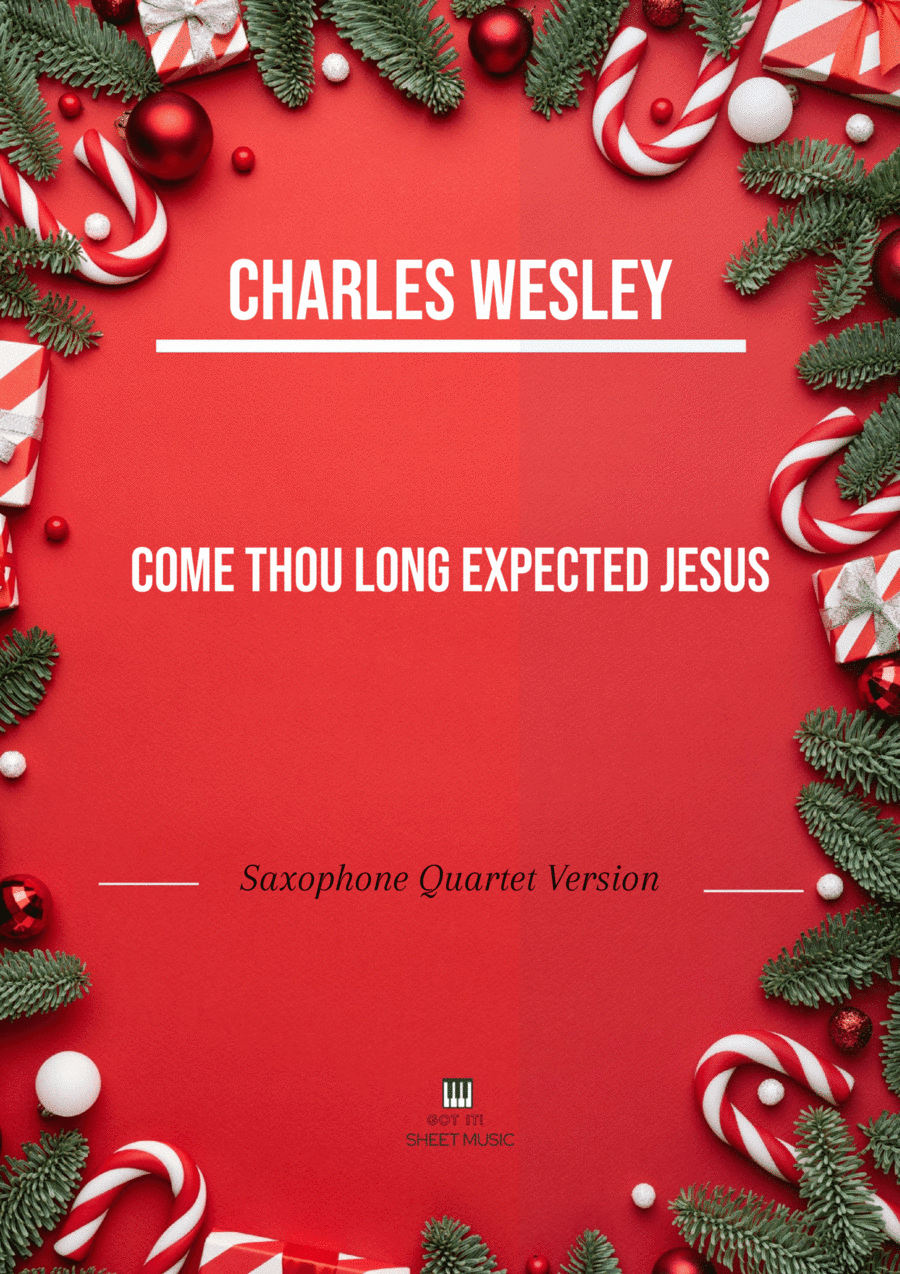 Charles Wesley - Come Thou Long Expected Jesus (Saxophone Quartet Version) (arr. André Laitano)