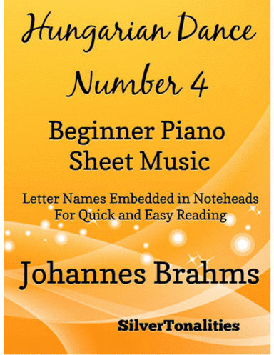 Hungarian Dance Number 4 Beginner Piano Sheet Music (arr. SilverTonalities)