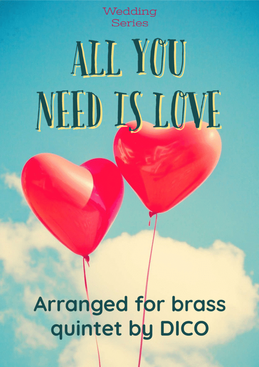 All You Need Is Love (arr. Dico)