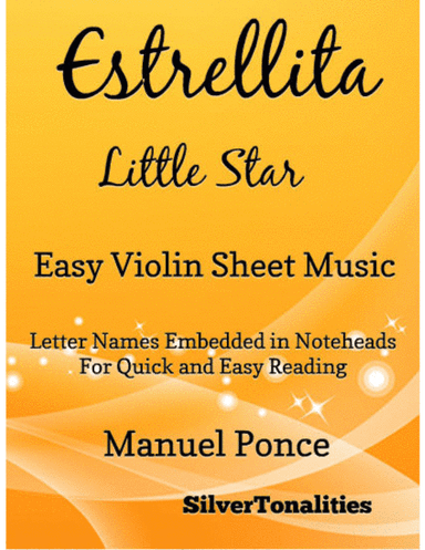 Estrellita Little Star Easy Violin Sheet Music (arr. SilverTonalities)