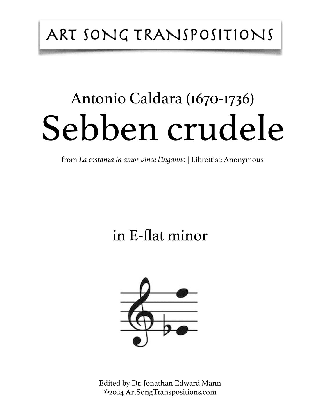 CALDARA: Sebben, crudele (transposed to E-flat minor) (arr. ArtSongTranspositions.com)