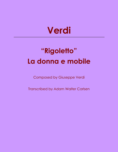 "La donna e mobile" from Rigoletto (arr. Adam Walter Carlsen)