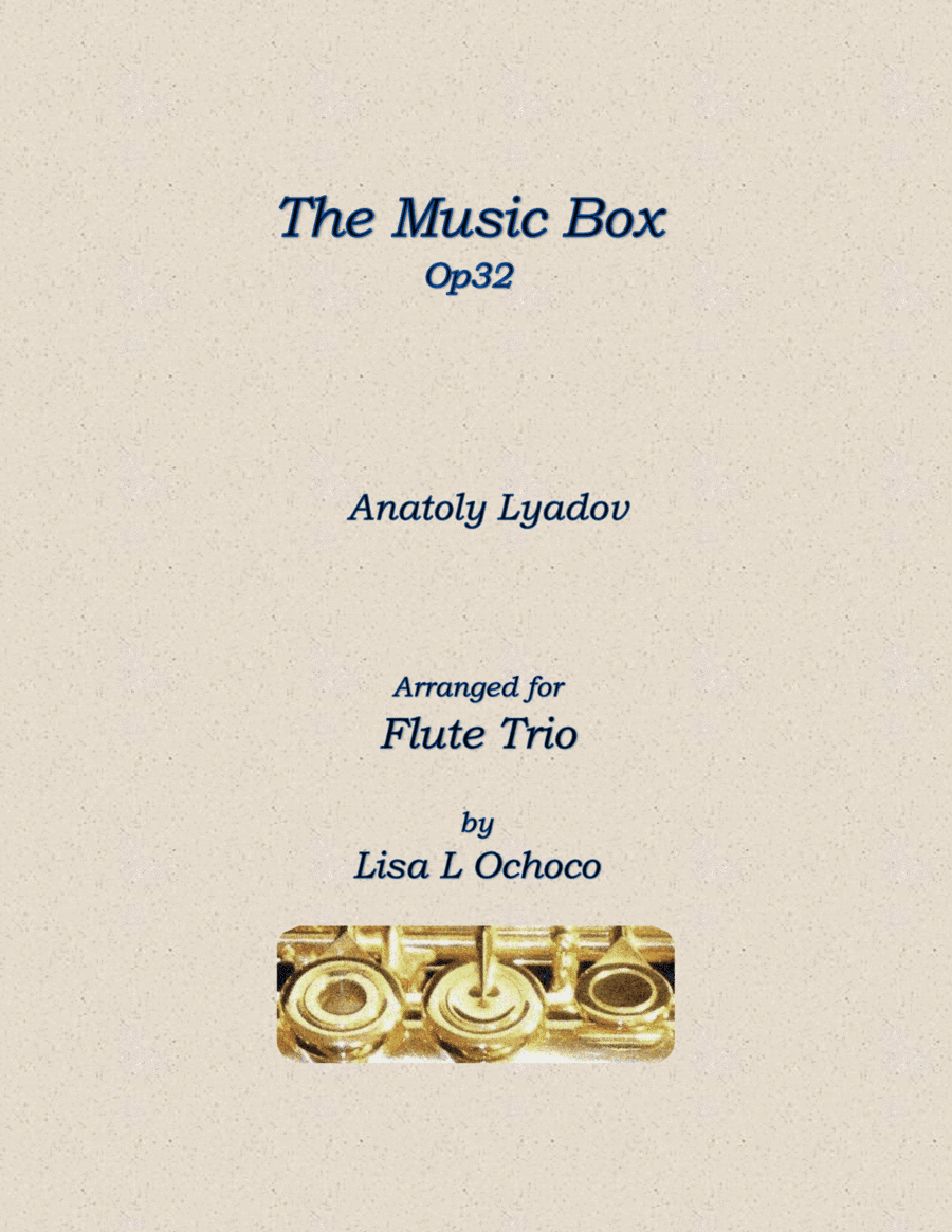 The Music Box Op32 for Flute Trio (arr. Lisa L Ochoco)