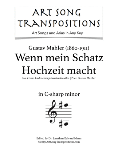 MAHLER: Wenn mein Schatz Hochzeit macht (transposed to C-sharp minor) (arr. ArtSongTranspositions.com)