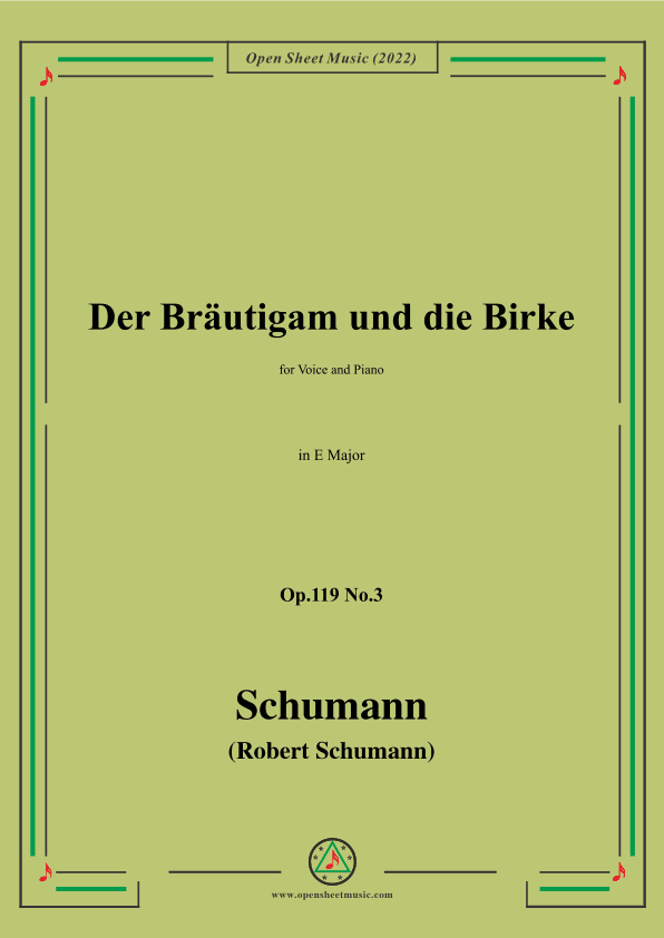 Schumann-Der Brautigam und die Birke,Op.119 No.3,in E Major (arr. OSM Press)