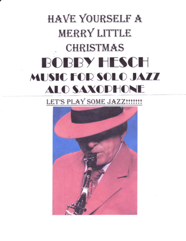 Have Yourself A Merry Little Christmas  from MEET ME IN ST. LOUIS (arr. Bobby Hesch)