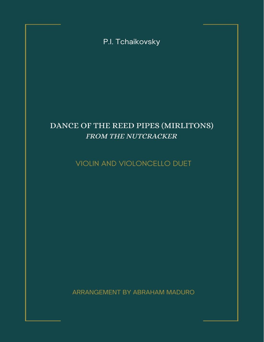 Dance of The Reed Pipes (Mirlitons from The Nutcracker) Violin and Cello Duet (arr. Abraham Maduro)