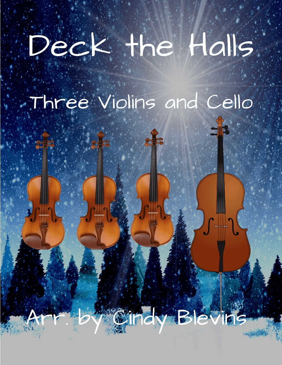 Deck the Halls, for Three Violins and Cello (arr. Cindy Blevins)