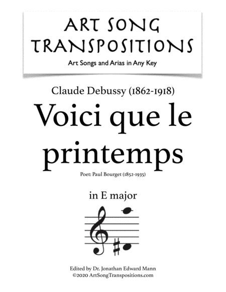 DEBUSSY: Voici que le printemps (transposed to E major) (arr. ArtSongTranspositions.com)