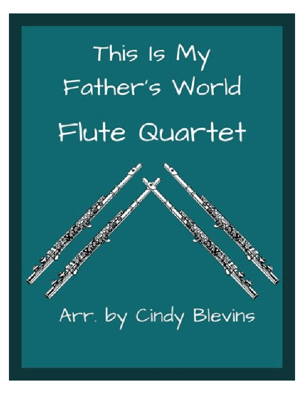 This Is My Father's World, Flute Quartet (arr. Cindy Blevins)