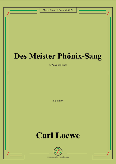Loewe-Des Meister Phonix-Sang,in a minor,for Voice and Piano (arr. OSM Press)