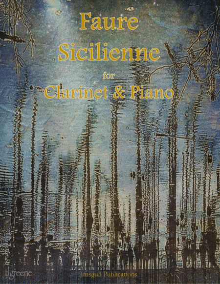 Fauré: Sicilienne for Clarinet & Piano (arr. James M. Guthrie, ASCAP)