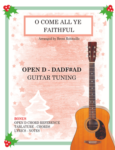 O Come All Ye Faithful - Open D Guitar (arr. Brent Robitaille)