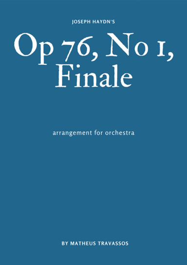 Haydn's Op. 76 No.1 Finale for orchestra (arr. Matheus Travassos)