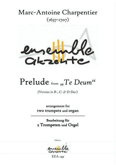 Prelude from „Te Deum" Version in Bb, C & D - arrangement for two trumpets and organ (arr. Matthias Eckart - Edition Ensemble Akzente)