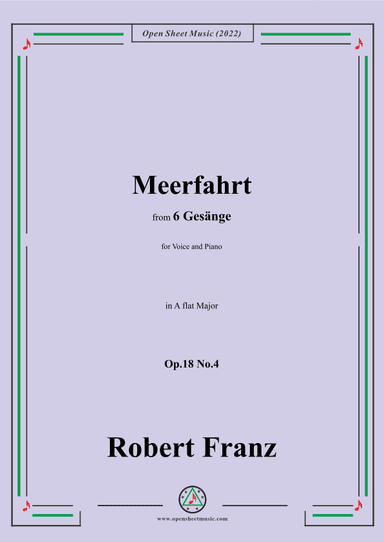 Franz-Meerfahrt,in A flat Major,Op.18 No.4,for Voice and Piano (arr. OSM Press)