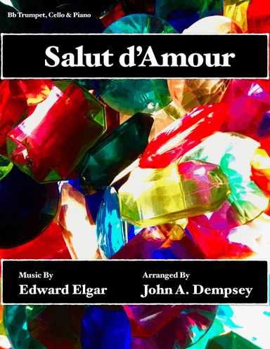 Salut d'Amour (Love's Greeting): Trio for Trumpet, Cello and Piano (arr. John A. Dempsey)