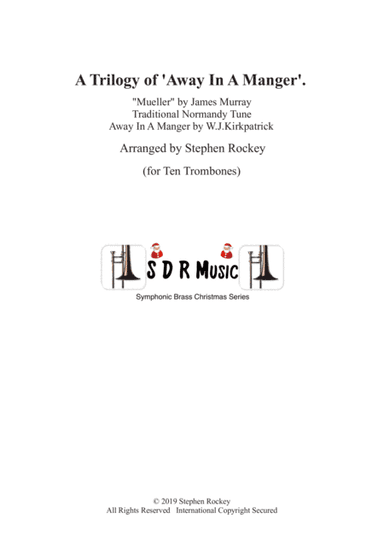 A Trilogy of 'Away In A Manger' for Ten Trombones (arr. Stephen Rockey)