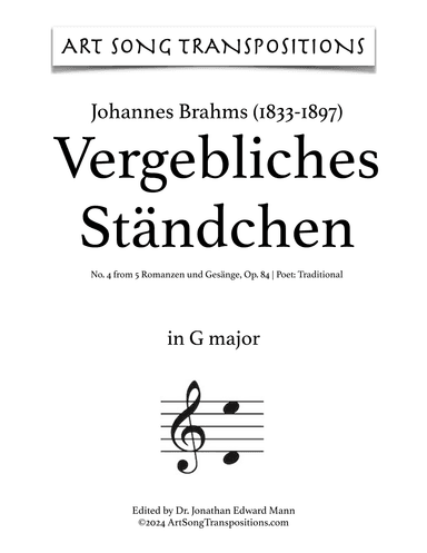 BRAHMS: Vergebliches Ständchen, Op. 84 no. 4 (transposed to G major) (arr. ArtSongTranspositions.com)