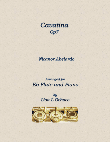 Cavatina Op7 for Eb Flute and piano (arr. Lisa L Ochoco)