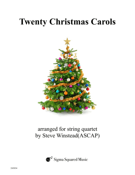Twenty Christmas Carols for String Quartet (arr. Steve Winstead)
