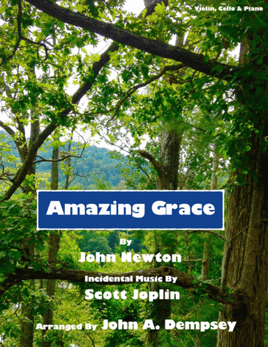 Amazing Grace / The Entertainer (Piano Trio): Violin, Cello and Piano (arr. John A. Dempsey)