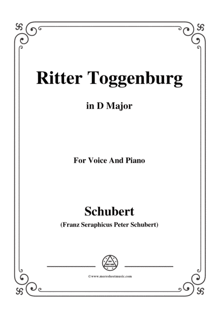 Schubert-Ritter Toggenburg,in D Major,for Voice&Piano (arr. MSM)