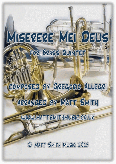 Miserere Mei Deus by Gregorio Allegri - BRASS QUINTET (arr. Matt Smith)